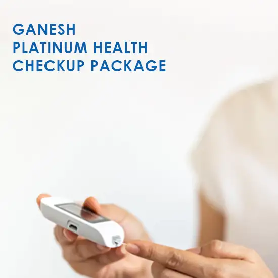 Ganesh Platinum Health Package